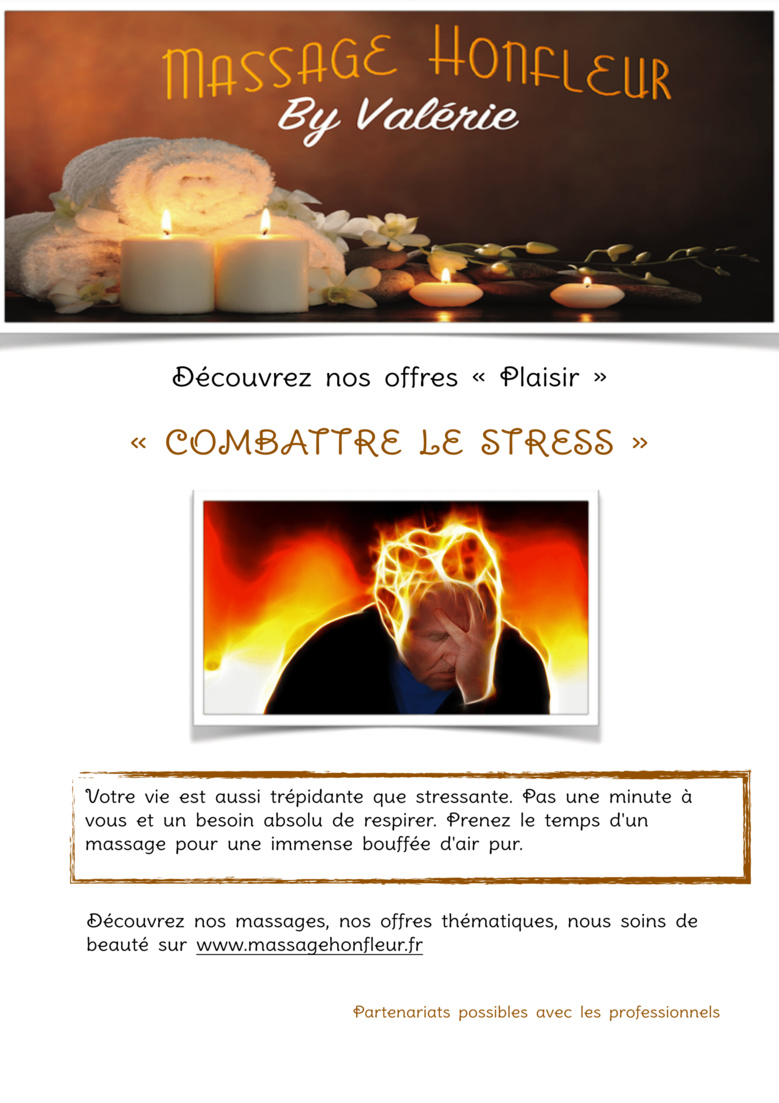 MASSAGE HONFLEUR : « COMBATTRE LE STRESS »